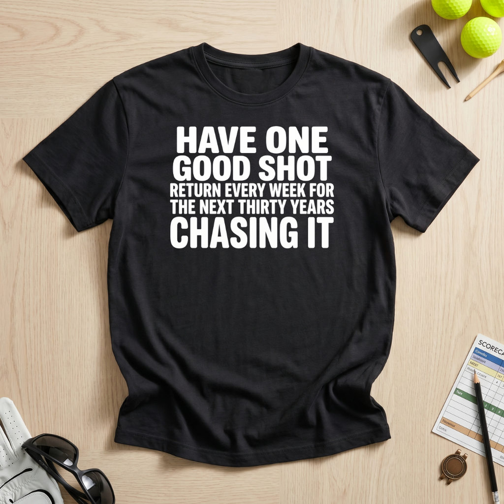 One Good Shot T-Shirt