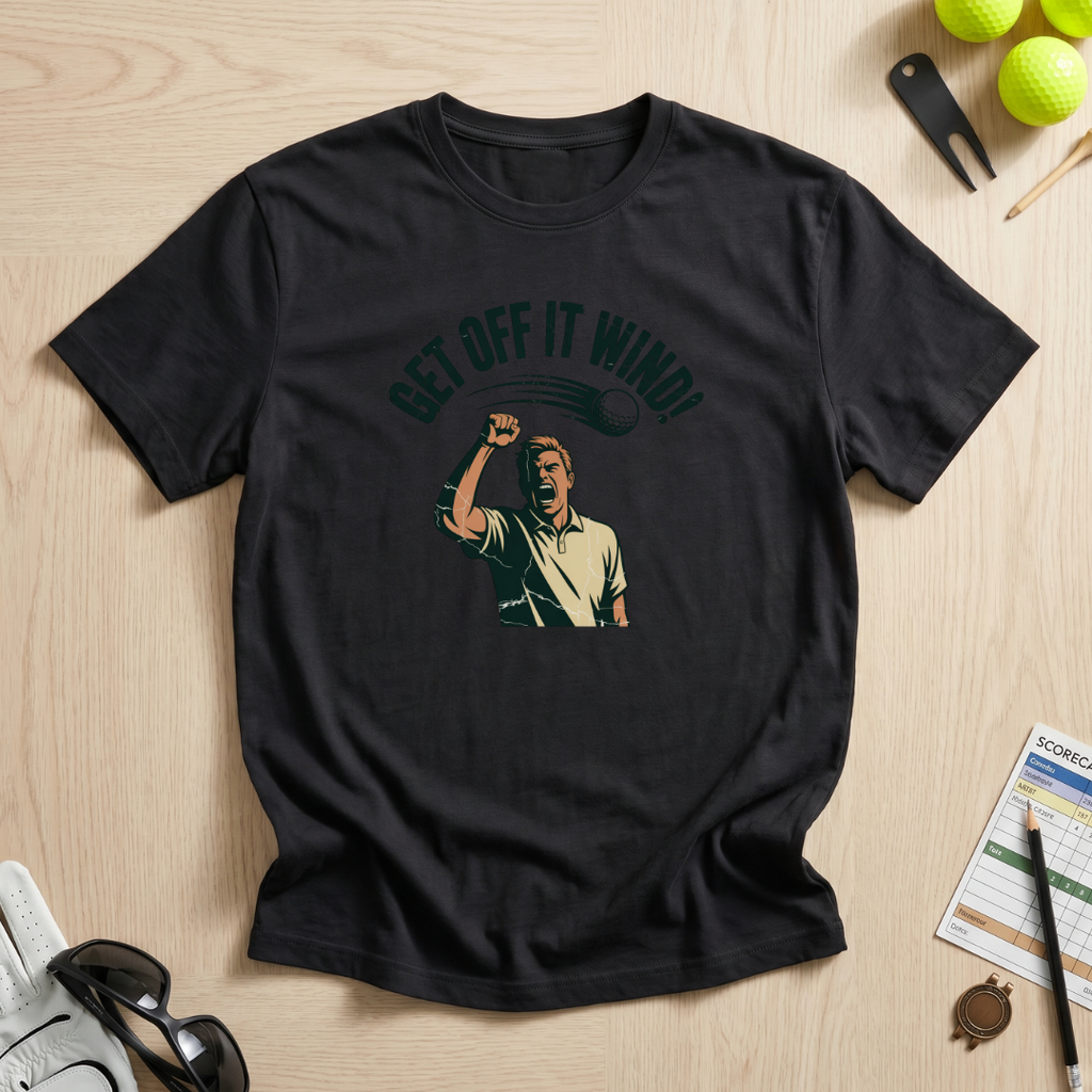 Get Off It Wind T-Shirt