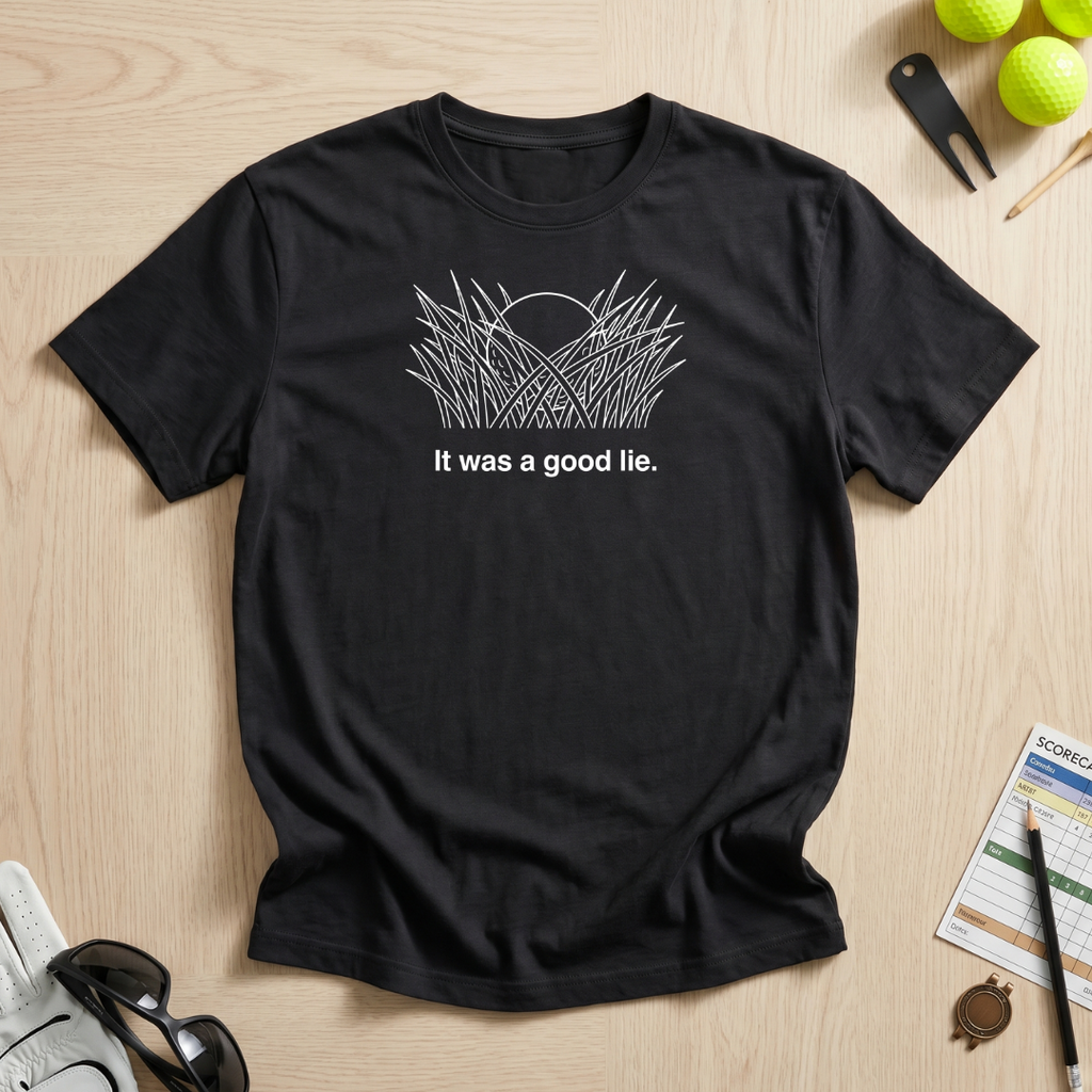 It's a Good Lie T-Shirt