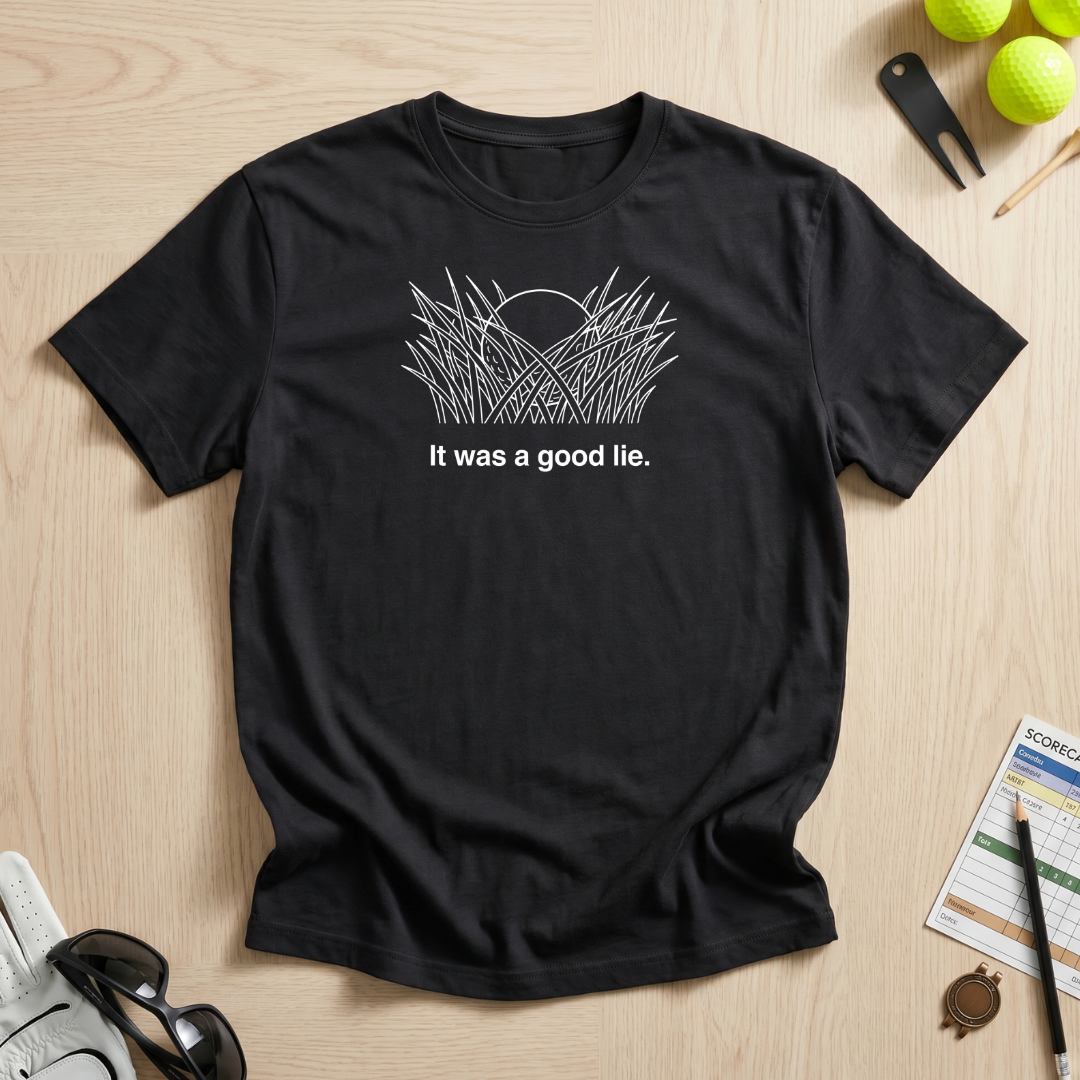 It's a Good Lie T-Shirt