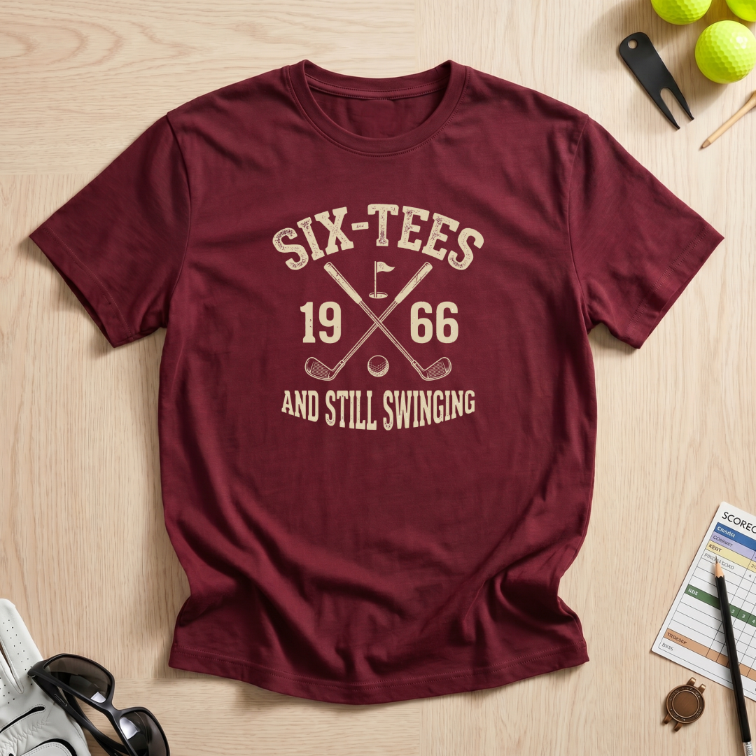 Six-Tees & Still Swinging T-Shirt
