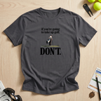 Don't Take Up Golf T-Shirt