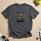 Lovely Day For A Round T-Shirt