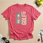 Live Love Golf T-Shirt