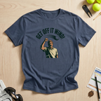 Get Off It Wind T-Shirt