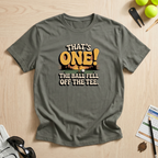 That's One Shot! T-Shirt