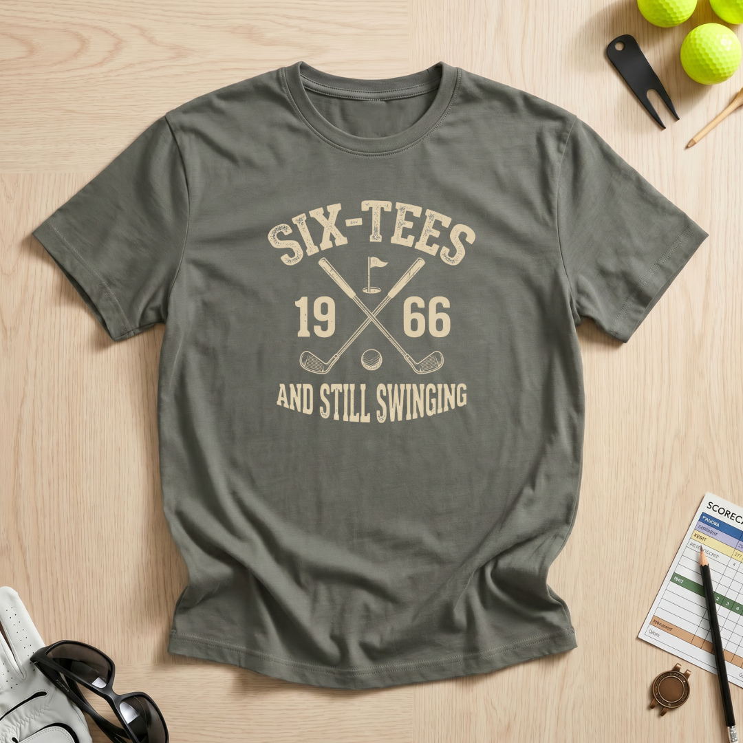 Six-Tees & Still Swinging T-Shirt