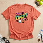 That's One! Neon T-Shirt