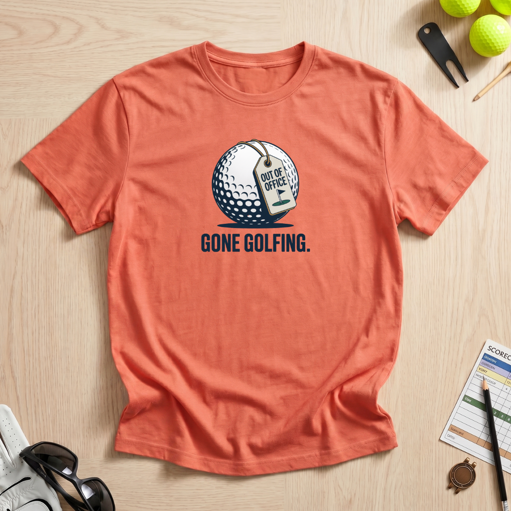 Gone Golfing Out Of Office T-Shirt