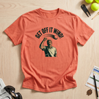 Get Off It Wind T-Shirt