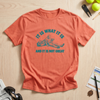 It Is What It Is Golf T-Shirt