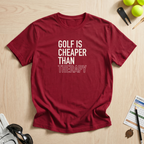 Golf Cheaper Than Therapy T-Shirt