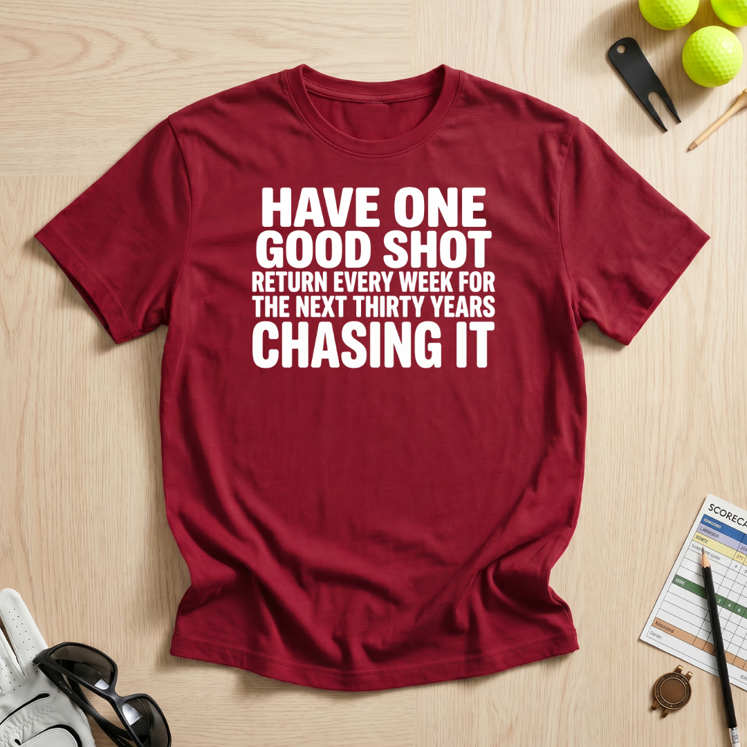 One Good Shot T-Shirt