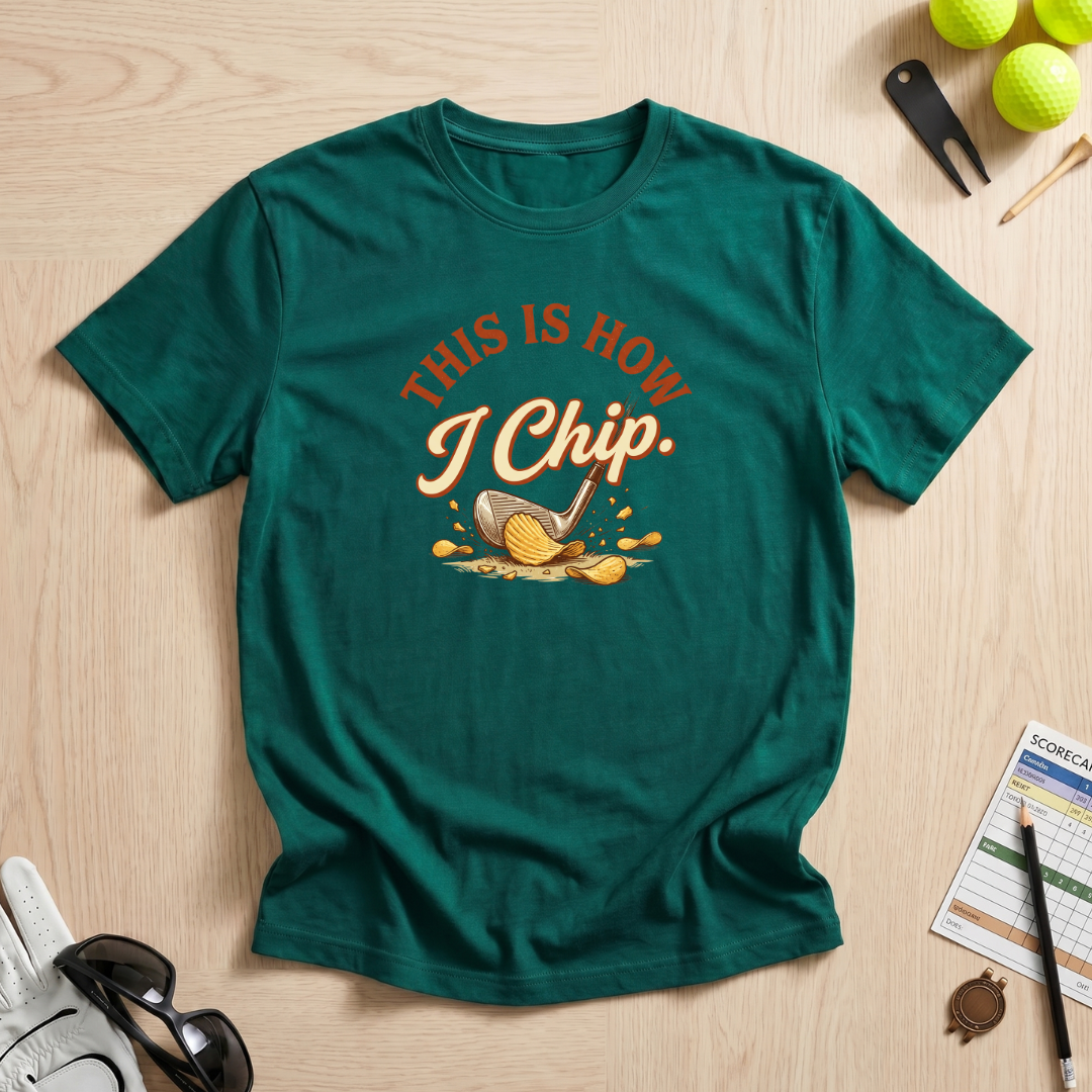 This Is How I Chip T-Shirt