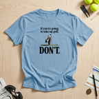Don't Take Up Golf T-Shirt