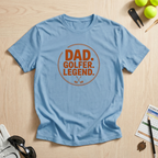 Dad. Golfer. Legend. T-Shirt