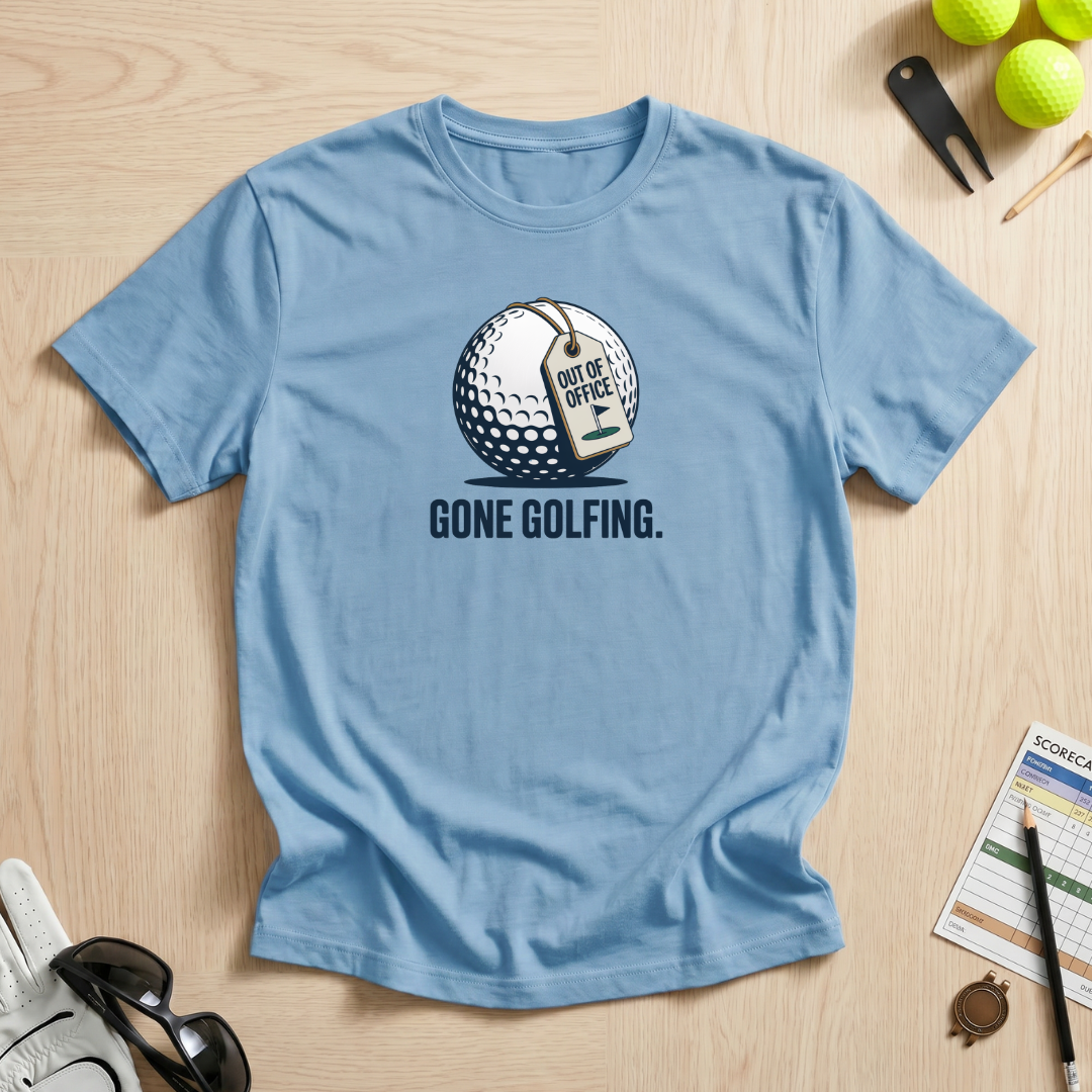 Gone Golfing Out Of Office T-Shirt