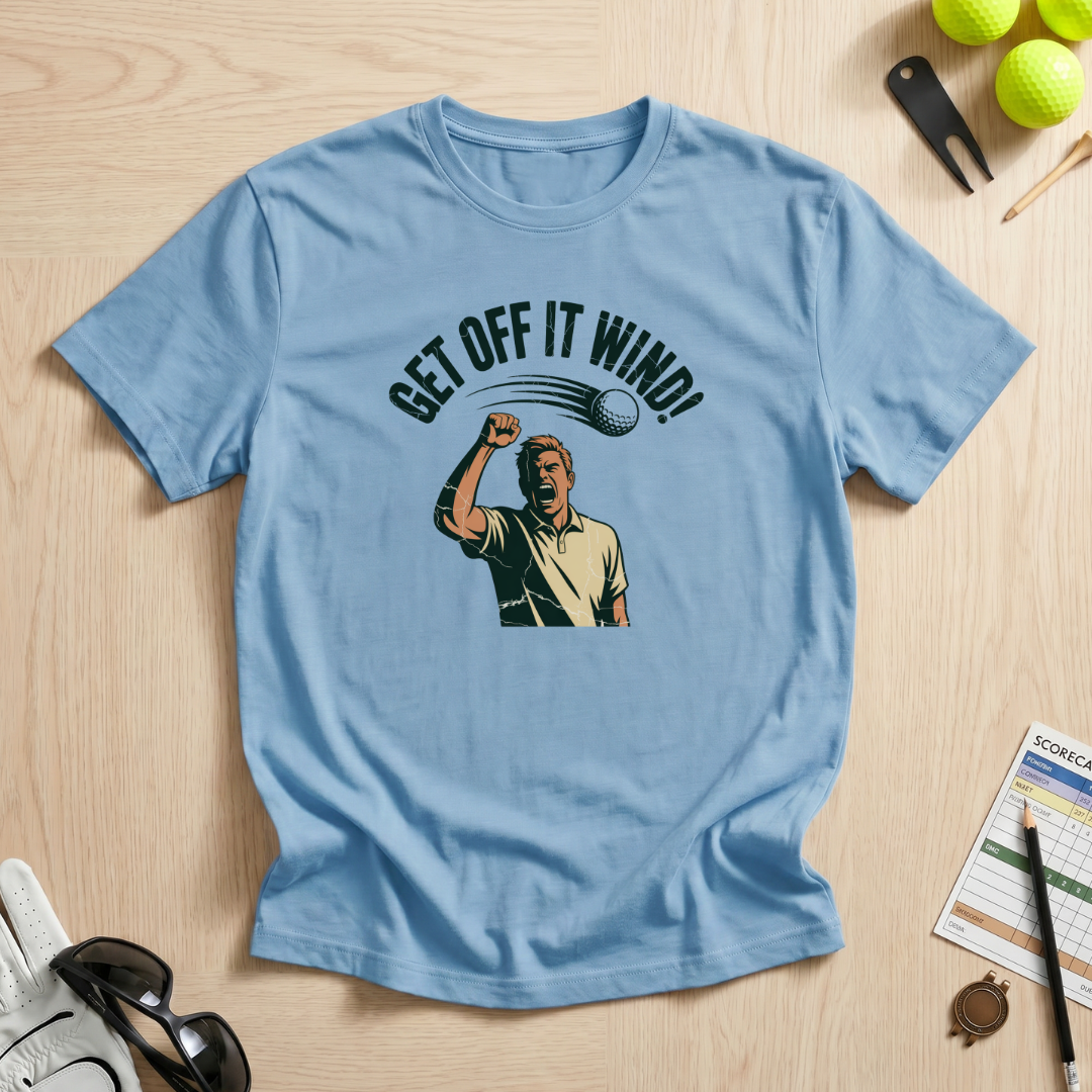 Get Off It Wind T-Shirt