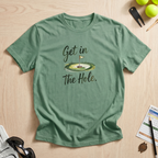 Get In The Hole T-Shirt