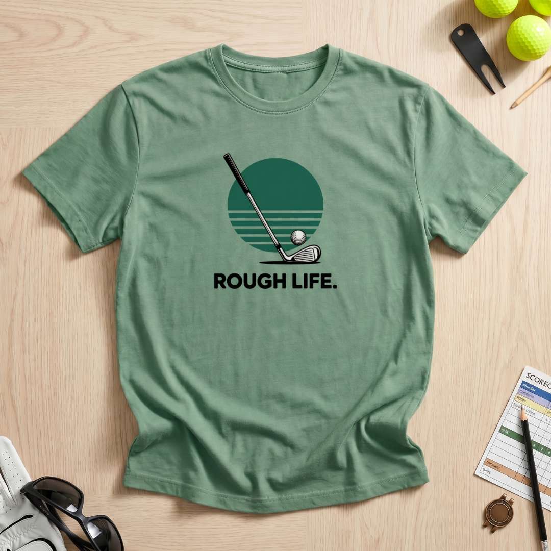 Rough Life T-Shirt