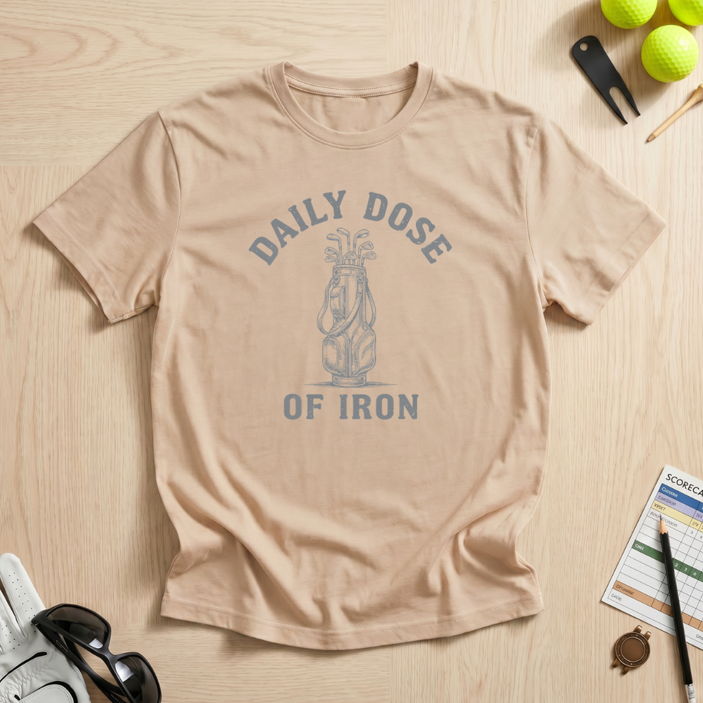Daily Dose of Iron Golf T-Shirt