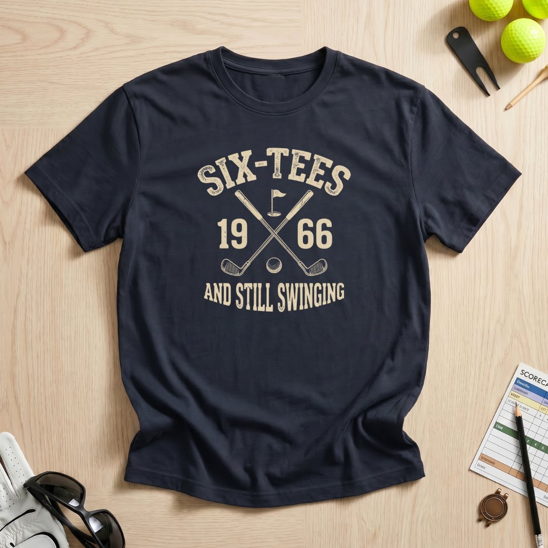 Six-Tees & Still Swinging T-Shirt