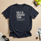 Golf Cheaper Than Therapy T-Shirt