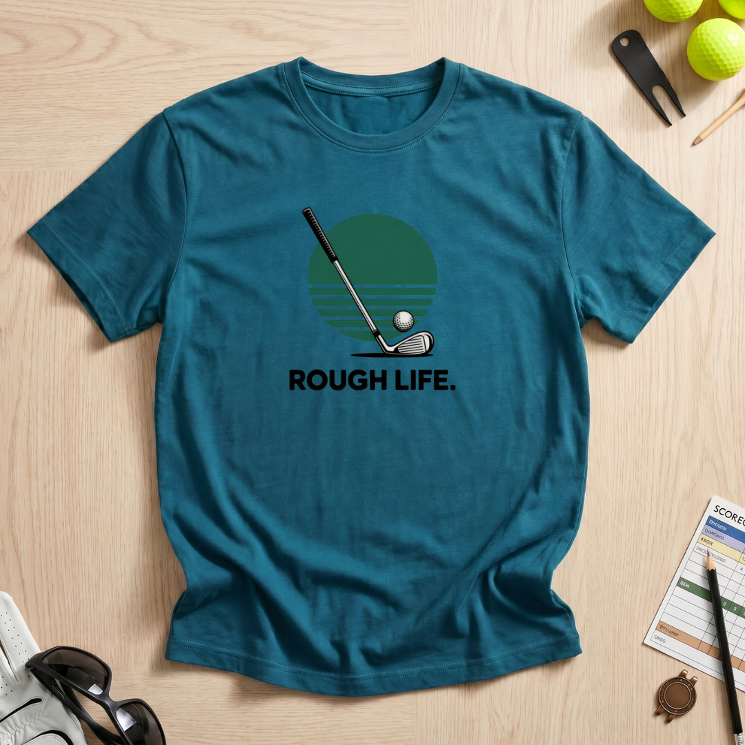 Rough Life T-Shirt