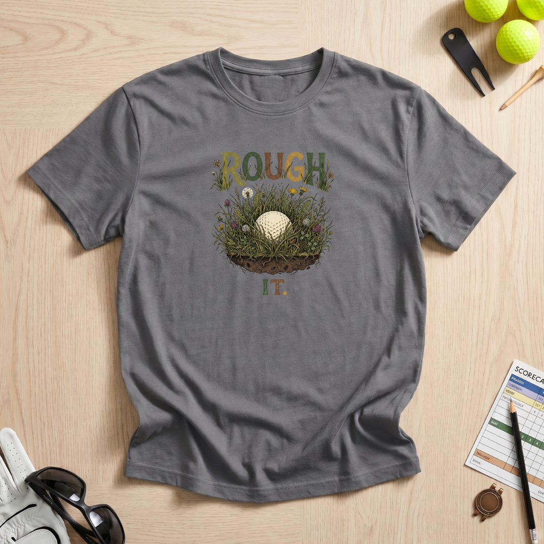 Rough It Golf T-Shirt