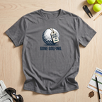 Gone Golfing Out Of Office T-Shirt