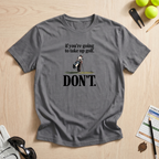 Don't Take Up Golf T-Shirt
