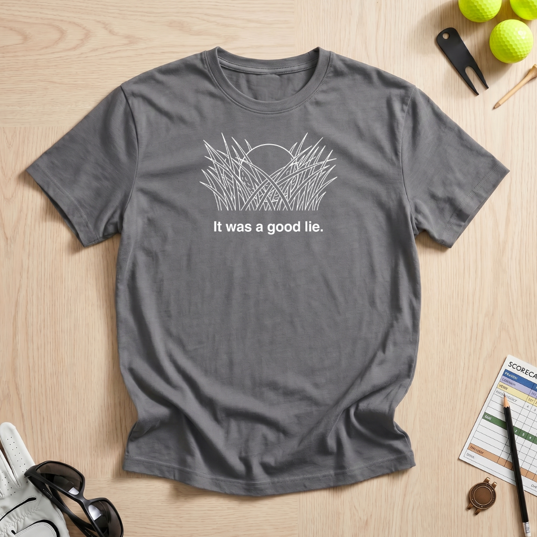 It's a Good Lie T-Shirt