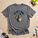 Get Off It Wind T-Shirt