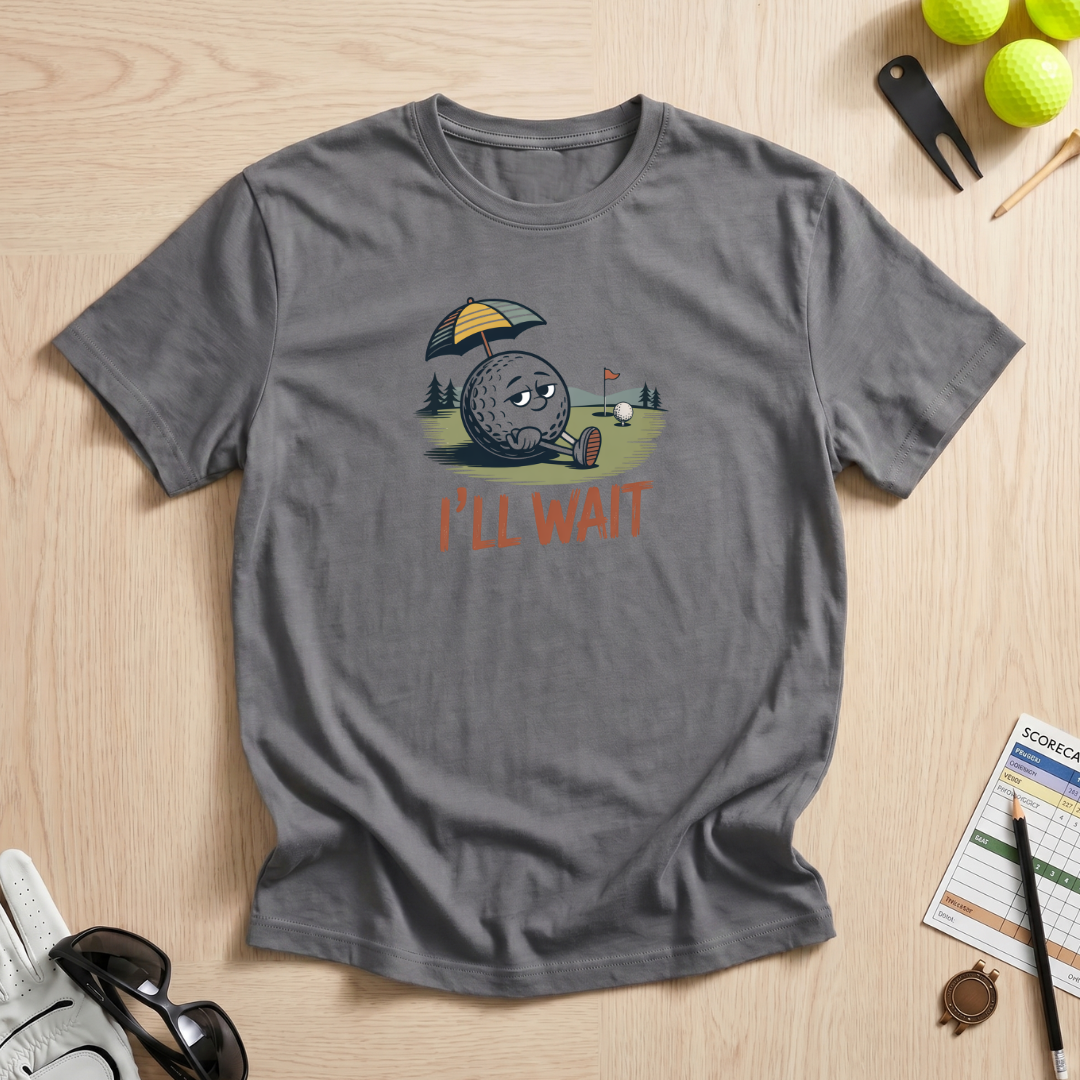 I'll Wait Golf Ball T-Shirt