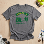 Long Hitter, Technically T-Shirt