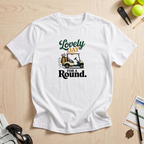 Lovely Day For A Round T-Shirt